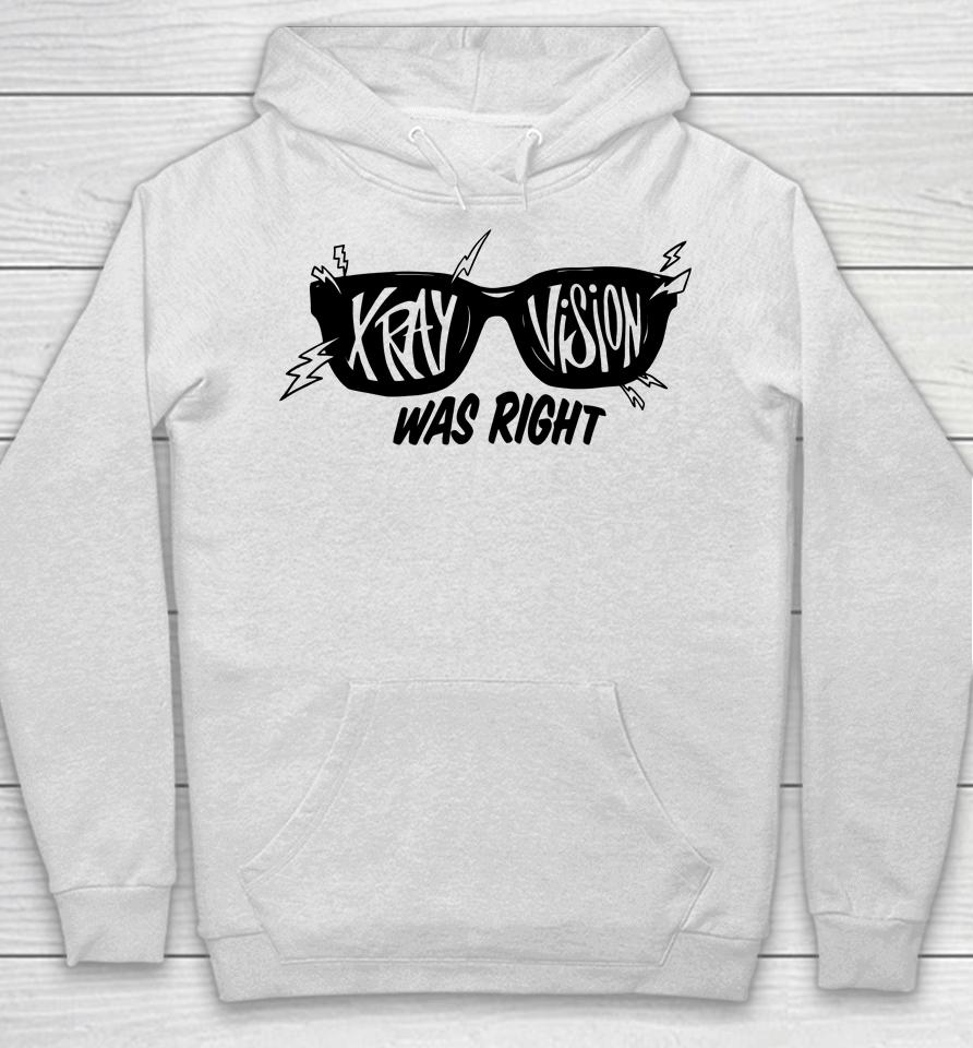 X-Ray Was Right Hoodie