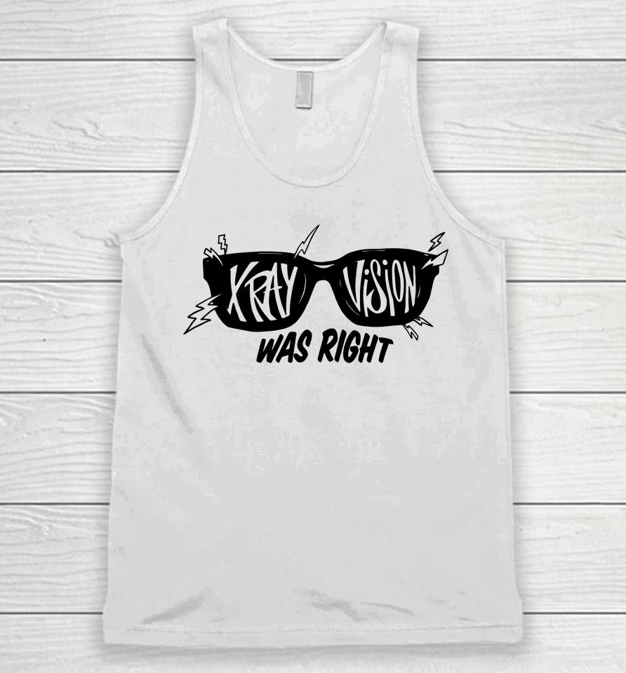 X-Ray Was Right Unisex Tank Top