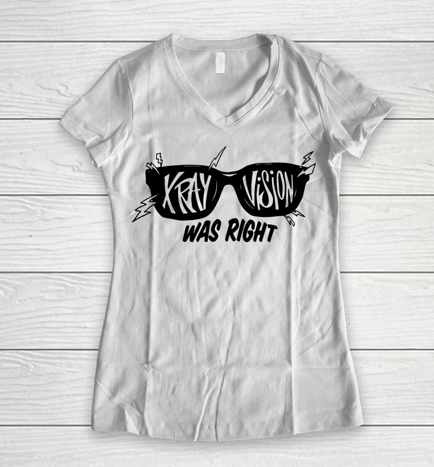 X-Ray Was Right Women V-Neck T-Shirt