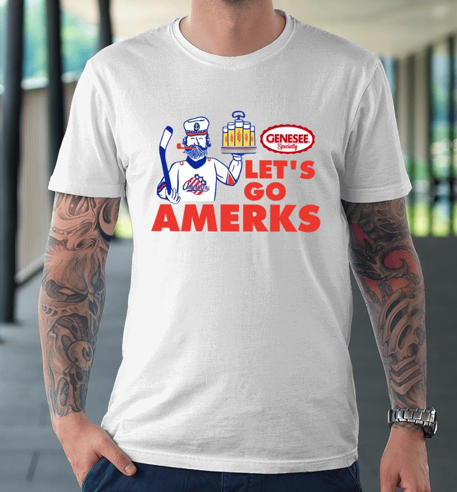 X-Rochester Americans Let's Go Amerks Genesee Specialty Premium T-Shirt