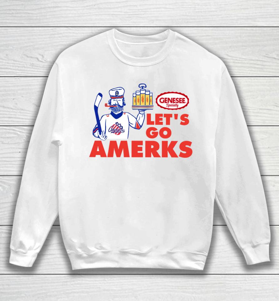 X-Rochester Americans Let's Go Amerks Genesee Specialty Sweatshirt