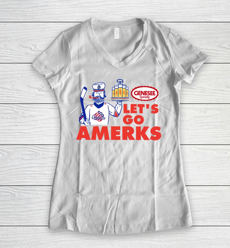 X-Rochester Americans Let's Go Amerks Genesee Specialty Women V-Neck T-Shirt