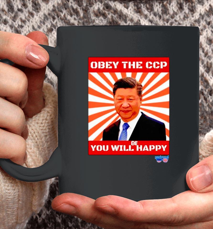 Xi Jinping Obey The Ccp You Will Be Happy Coffee Mug