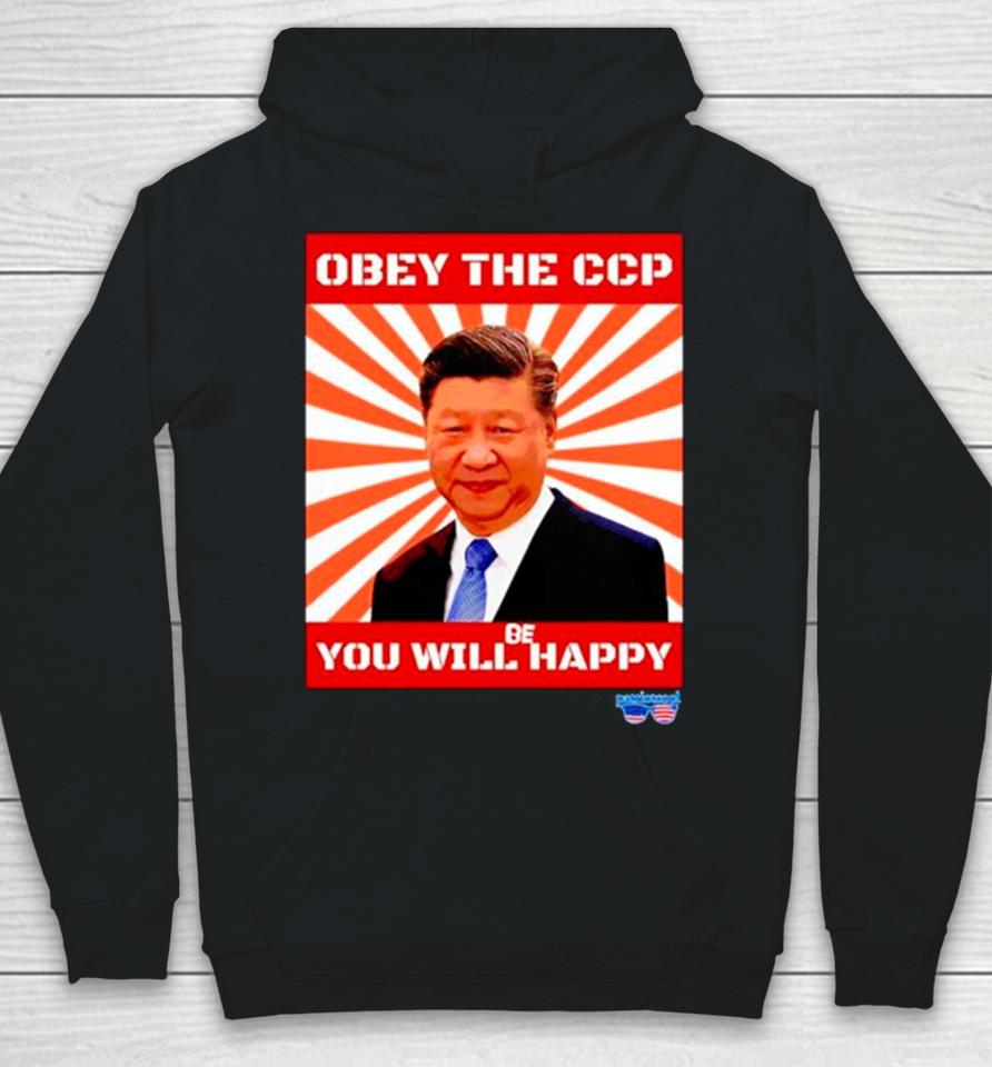 Xi Jinping Obey The Ccp You Will Be Happy Hoodie