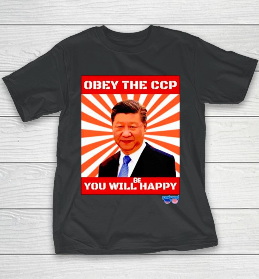 Xi Jinping Obey The Ccp You Will Be Happy Youth T-Shirt