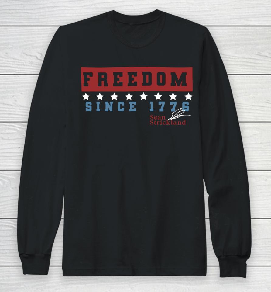 Xile Freedom Since 1776 Sean Strickland Long Sleeve T-Shirt