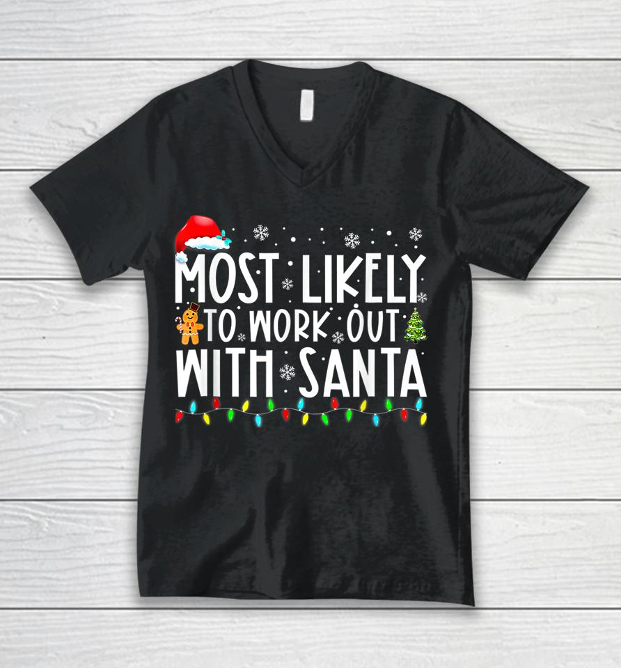 Xmas Most Likely To Work Out With Santa Family Christmas Unisex V-Neck T-Shirt