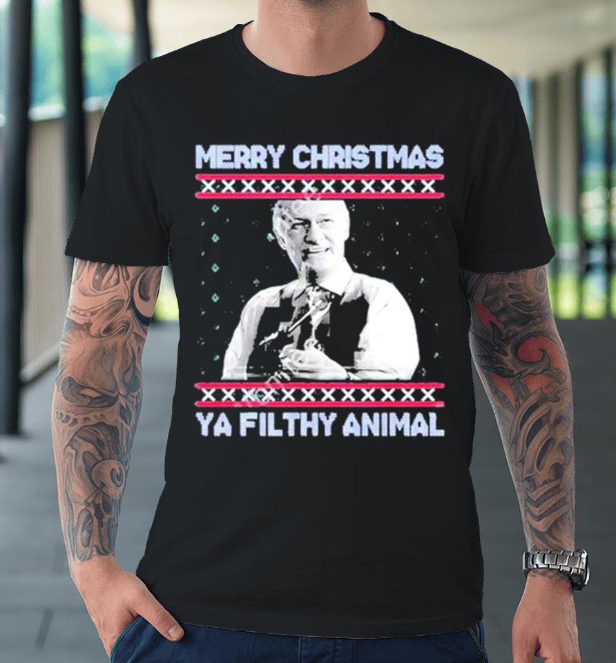 Ya Filthy Animal Tacky Merry Christmas Premium T-Shirt