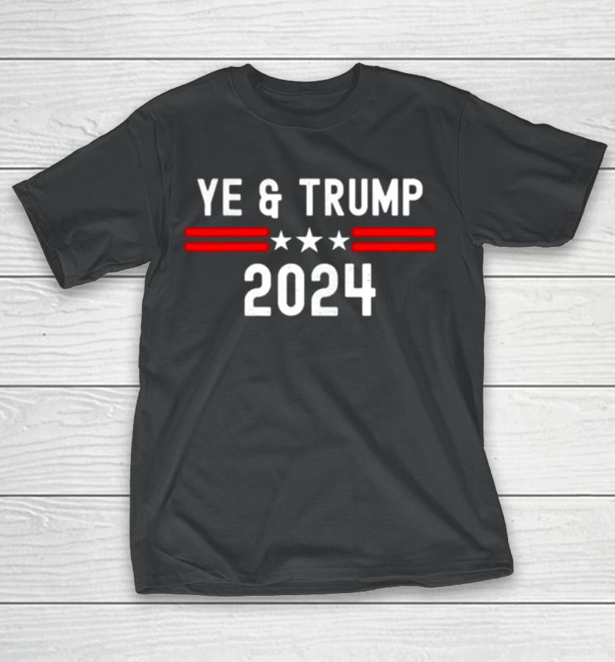 Ye Trump 2024 Election Republican Anti Liberal Freedom Usa T-Shirt