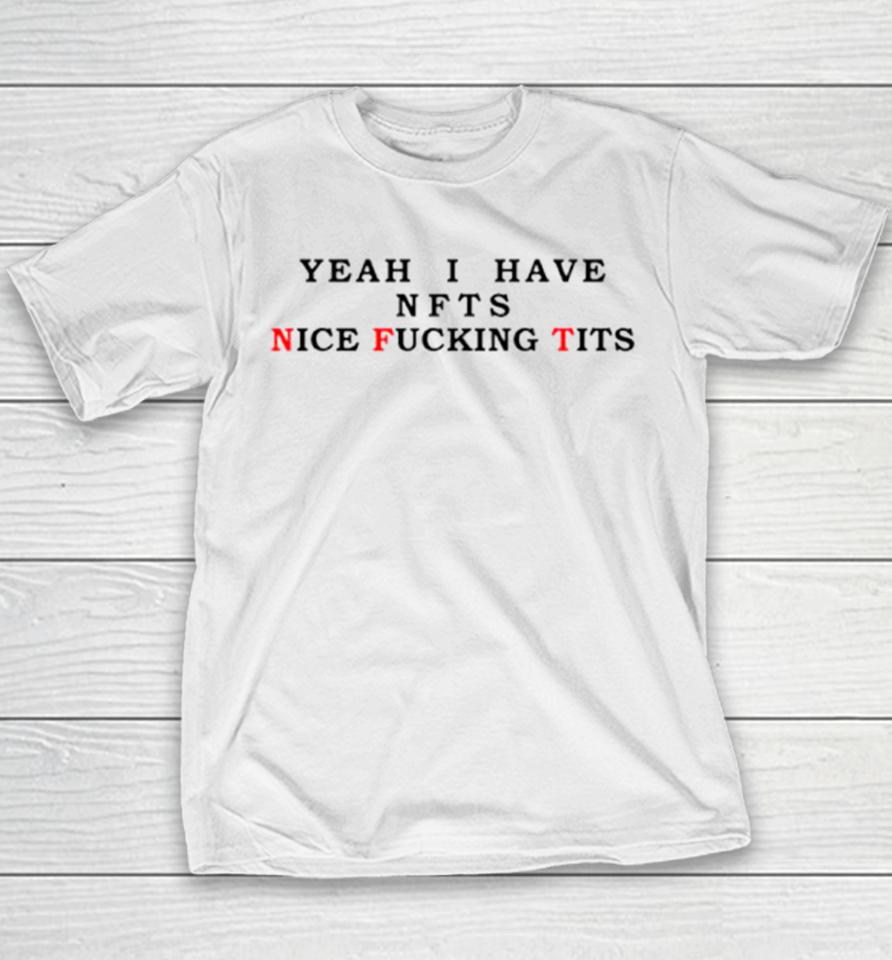 Yeah I Have Nfts Nice Fucking Tits Youth T-Shirt