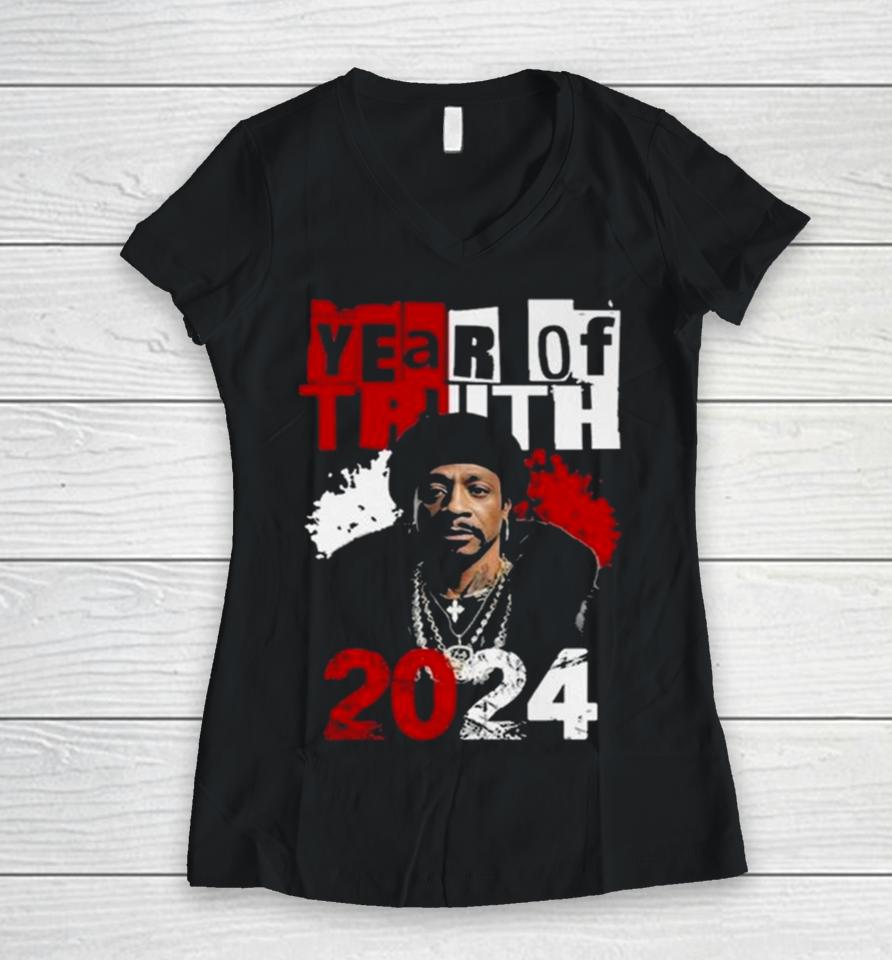 Year Of Truth 2024 Katt Williams Interview Truth Don’t Need Motivation Women V-Neck T-Shirt