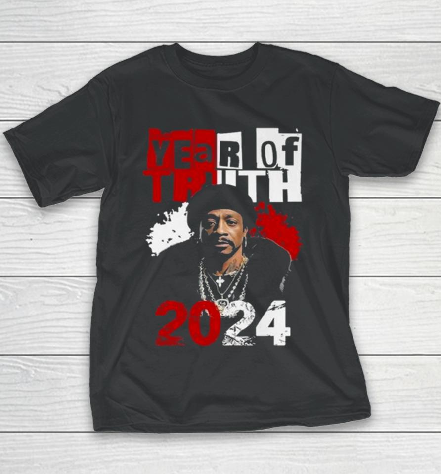 Year Of Truth 2024 Katt Williams Interview Truth Don’t Need Motivation Youth T-Shirt