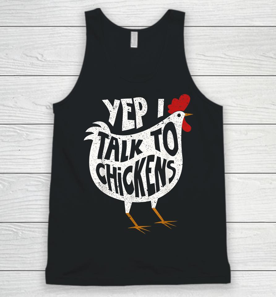 Yep I Talk To Chickens Unisex Tank Top