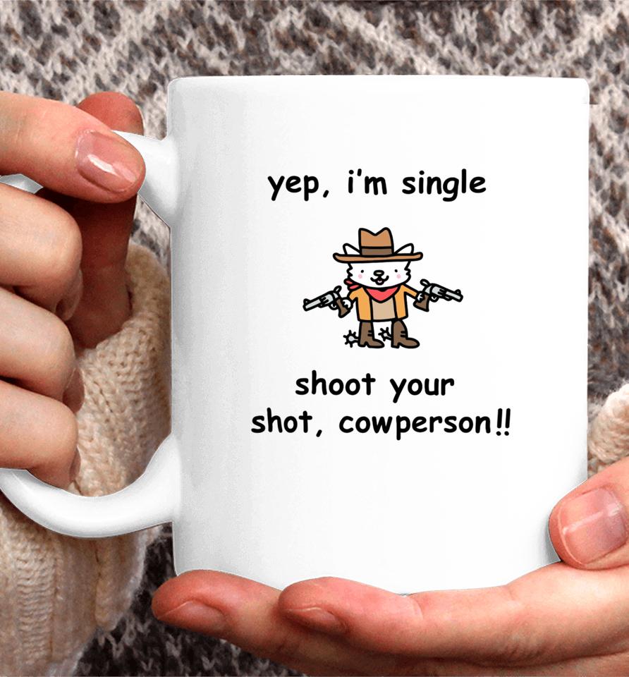 Yep I'm Single Shoot Your Shot Cowperson Coffee Mug