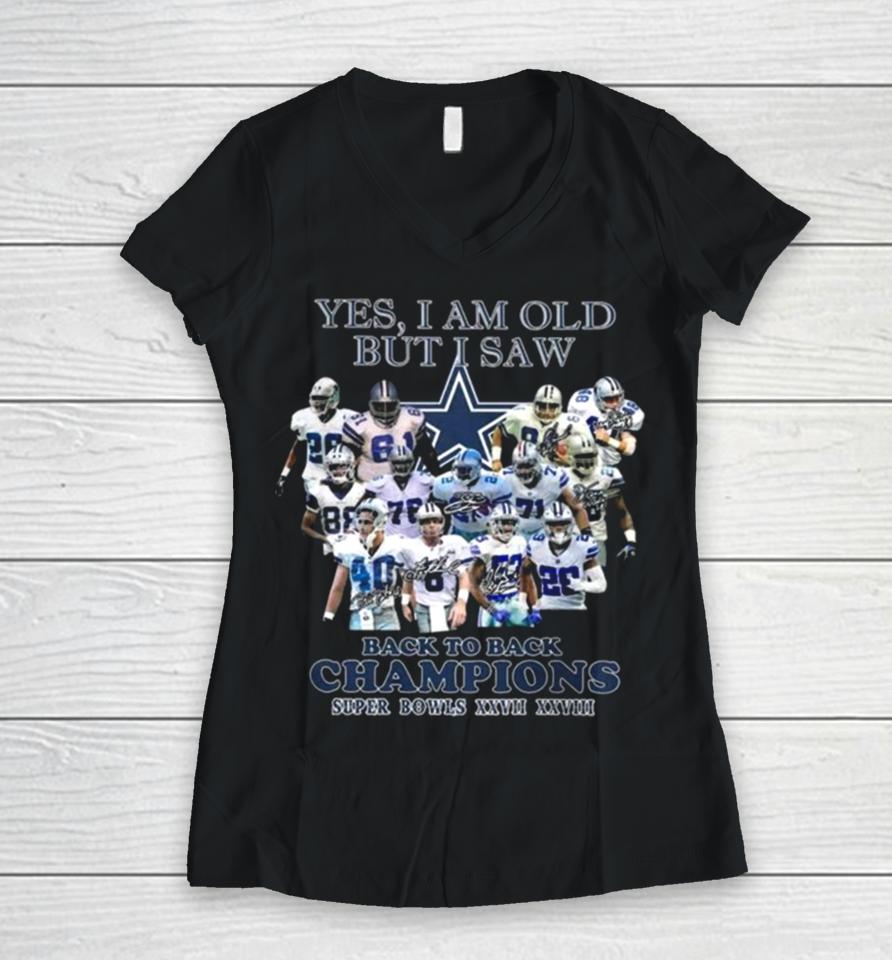 Yes I Am Old But I Saw Dallas Cowboys Back To Back Champions Super Bowls Xxvii Xxviii 2024 Women V-Neck T-Shirt