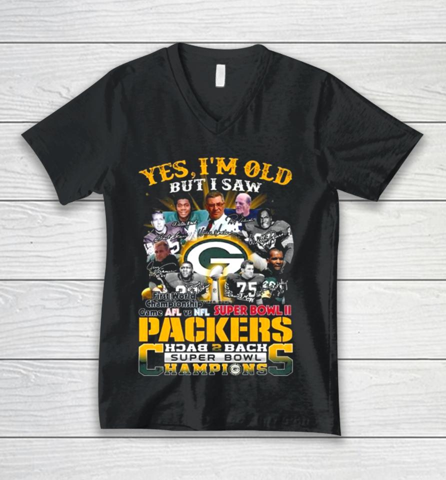 Yes I Am Old But I Saw Packers Back 2 Back Super Bowl Champions First World Championship Game Afl Vs Nfl Super Bowl Ii Signatures Unisex V-Neck T-Shirt