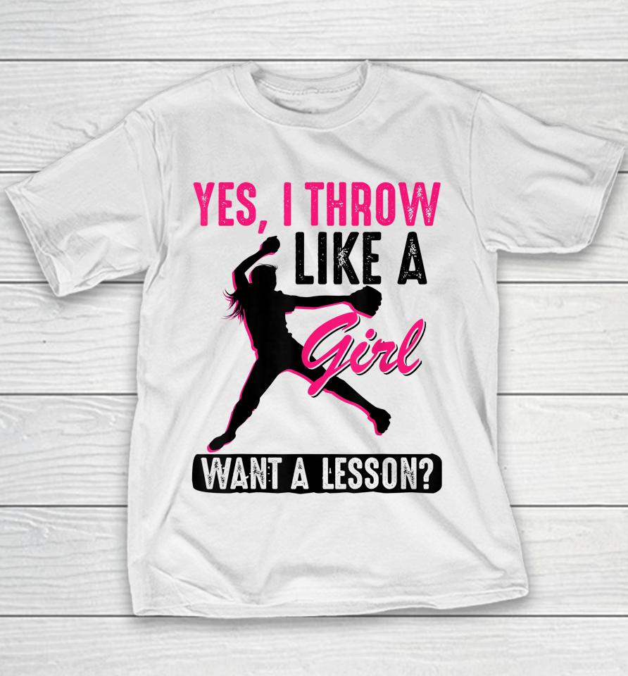 Yes I Throw Like A Girl Cool Pitchers Funny Softball Gift Youth T-Shirt