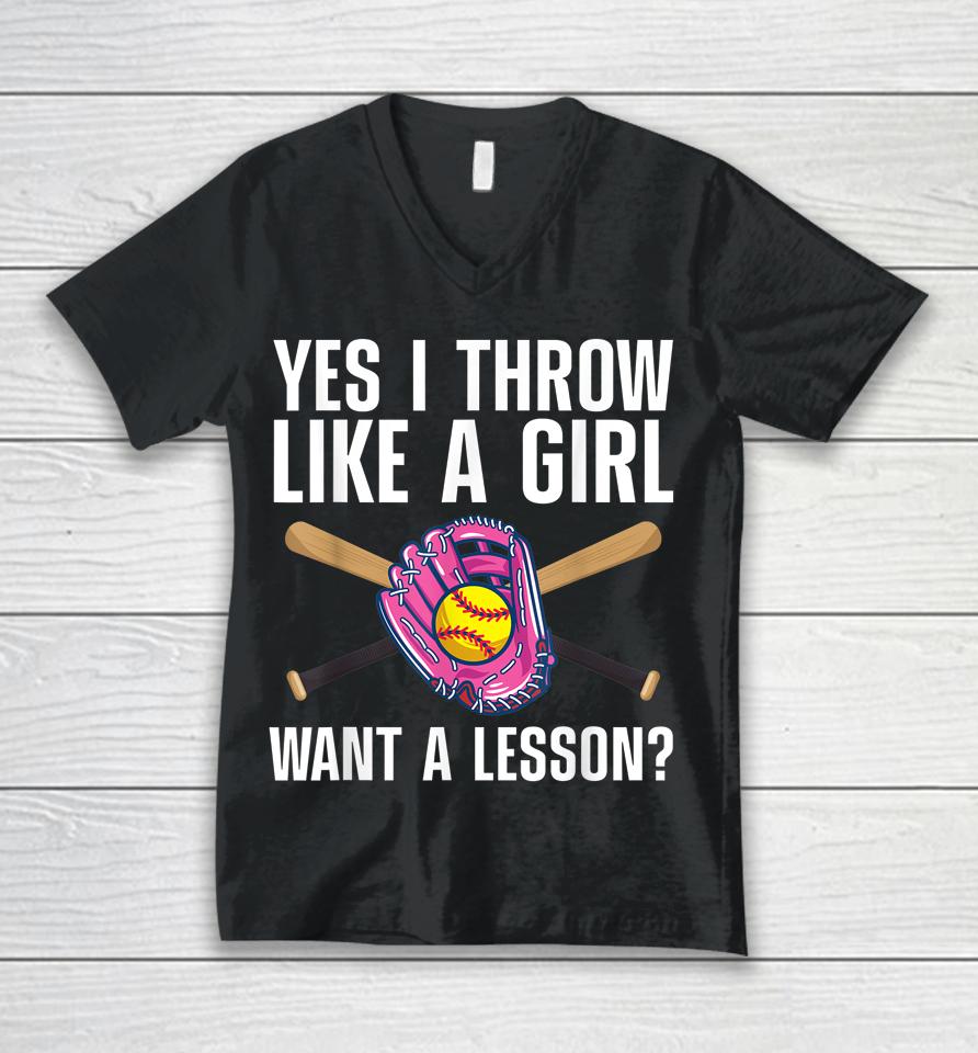 Yes I Throw Like A Girl Want A Lesson Baseball Unisex V-Neck T-Shirt