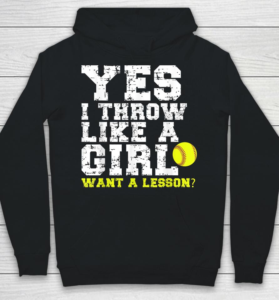 Yes I Throw Like A Girl Want A Lesson Hoodie