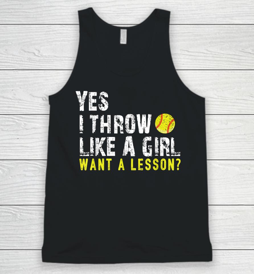 Yes I Throw Like A Girl Want A Lesson Softball Unisex Tank Top