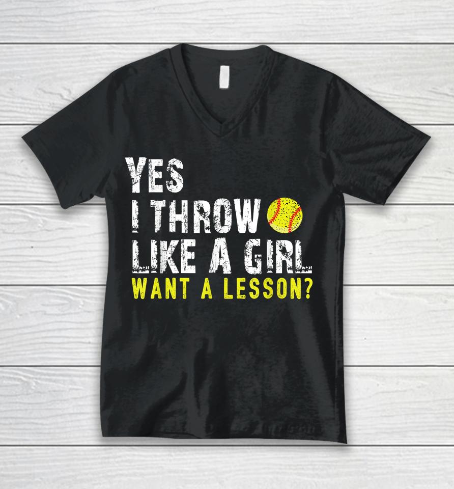 Yes I Throw Like A Girl Want A Lesson Softball Unisex V-Neck T-Shirt
