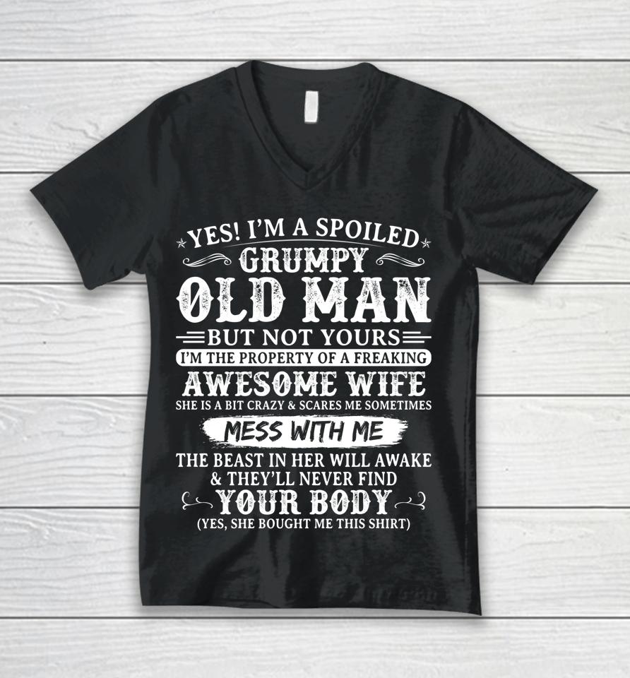 Yes I'm A Spoiled Grumpy Old Man Of A Freaking Awesome Wife Unisex V-Neck T-Shirt