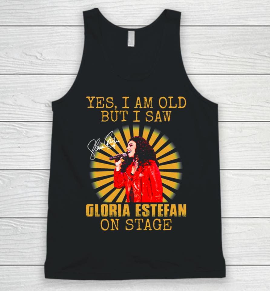 Yes I’m Old But I Saw Gloria Queen Estefan On Stage Vintage Unisex Tank Top