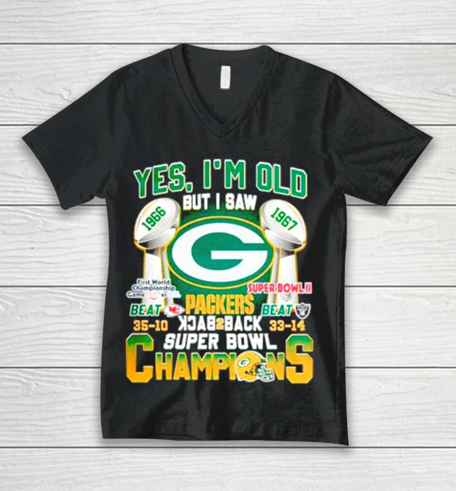 Yes I’m Old But I Saw Green Bay Packers Back 2 Back Super Bowl Champions Unisex V-Neck T-Shirt