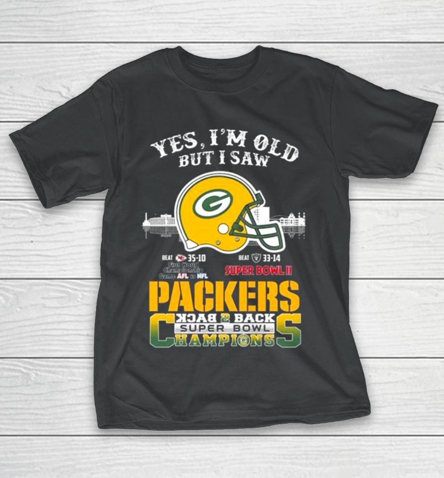 Yes I’m Old But I Saw Green Bay Packers Skyline Back 2 Back Super Bowl T-Shirt