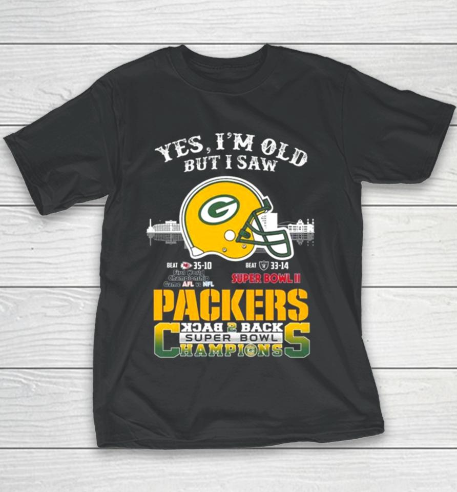 Yes I’m Old But I Saw Green Bay Packers Skyline Back 2 Back Super Bowl Youth T-Shirt