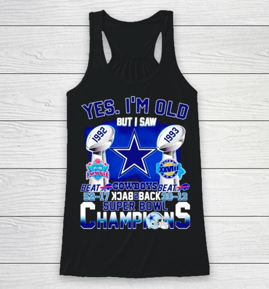Yes I’m Old Dallas Cowboys Back 2 Back Super Bowl Champions Racerback Tank