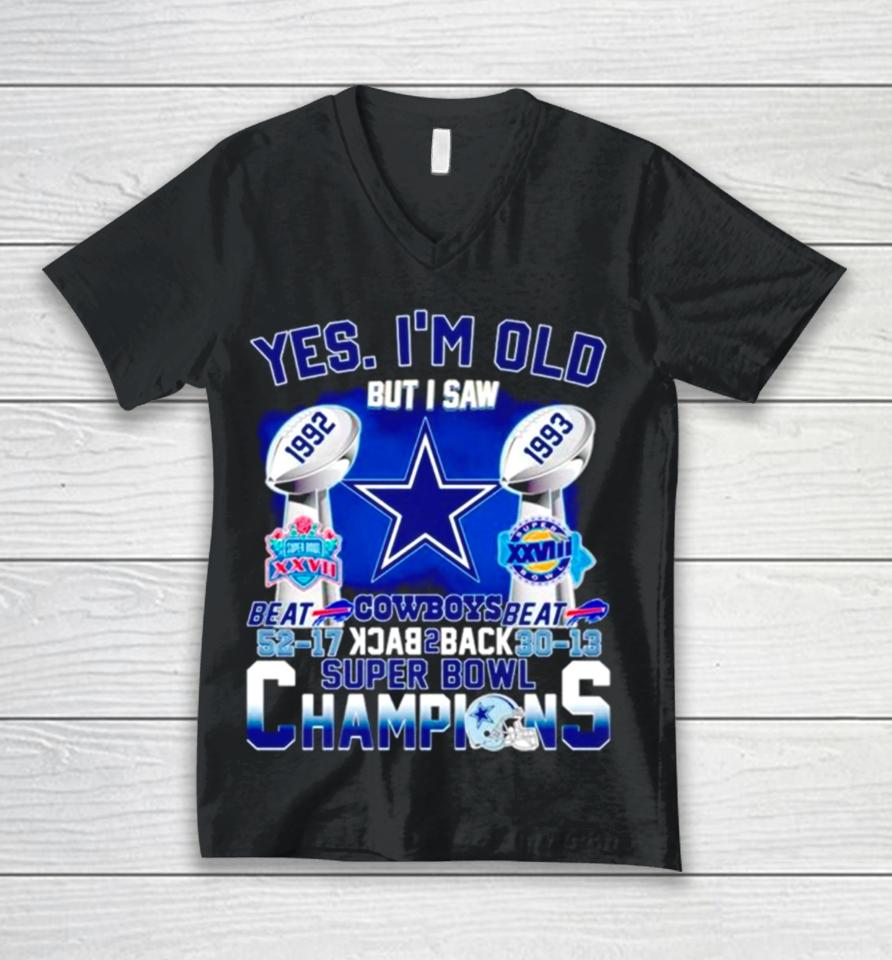 Yes I’m Old Dallas Cowboys Back 2 Back Super Bowl Champions Unisex V-Neck T-Shirt