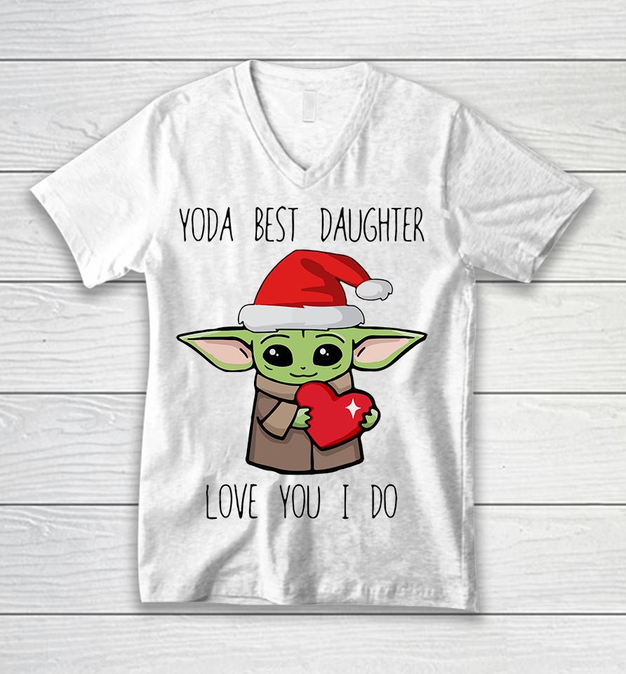 Yoda Best Daughter Love You I Do Unisex V-Neck T-Shirt