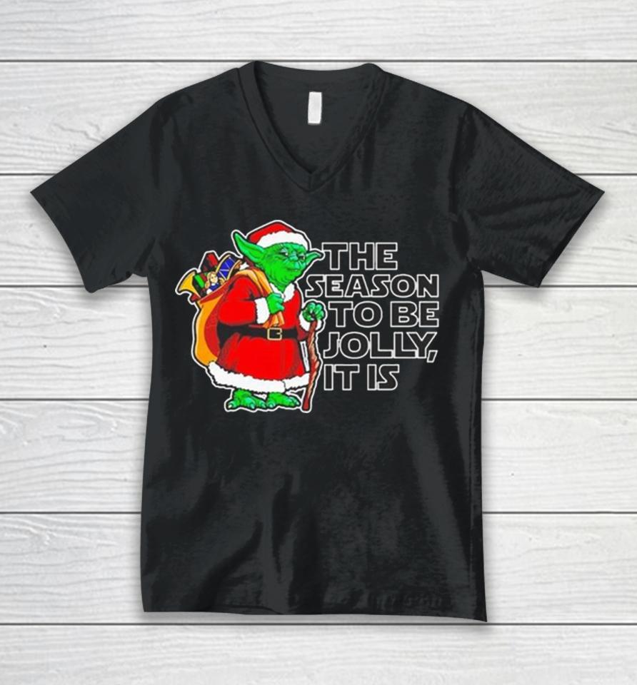 Yoda The Season To Be Jolly It Is Christmas 2023 Unisex V-Neck T-Shirt