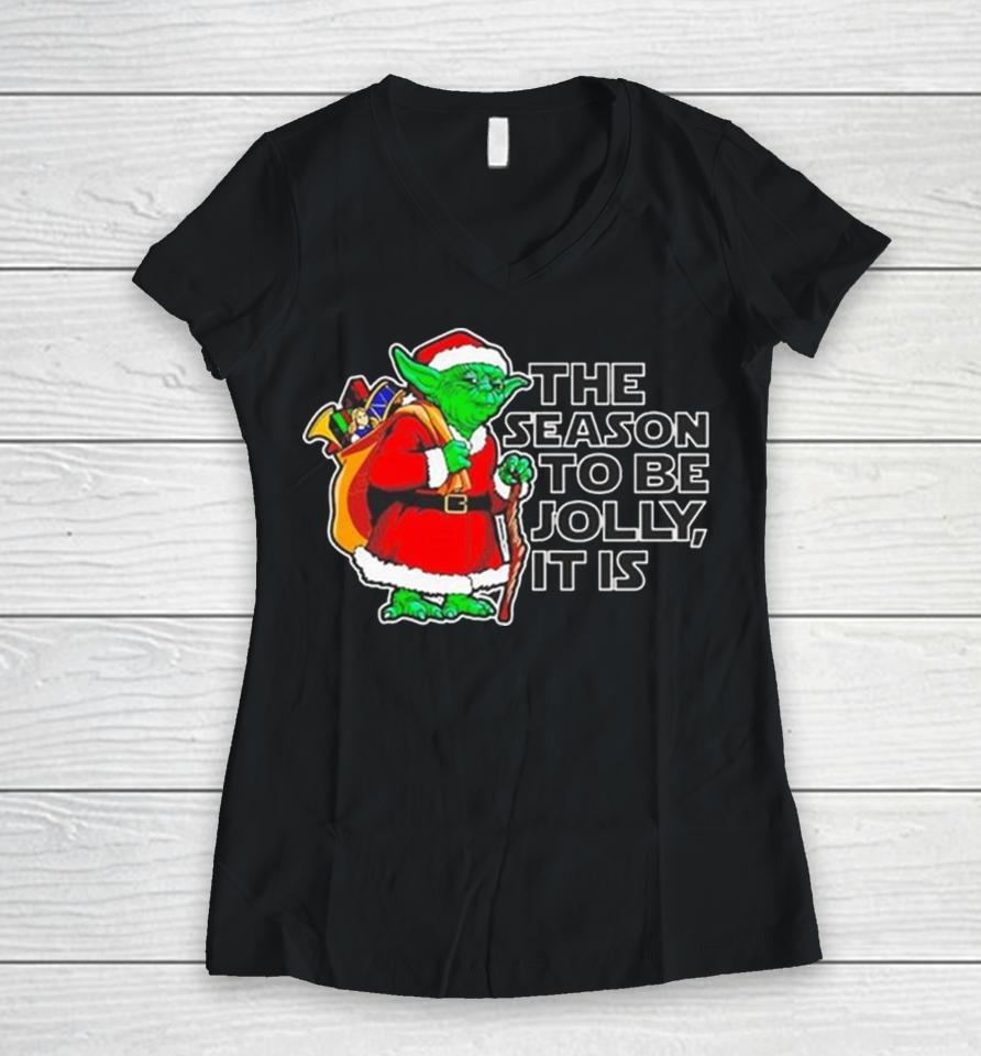Yoda The Season To Be Jolly It Is Christmas 2023 Women V-Neck T-Shirt