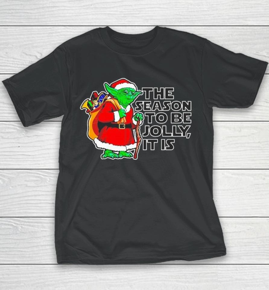 Yoda The Season To Be Jolly It Is Christmas 2023 Youth T-Shirt