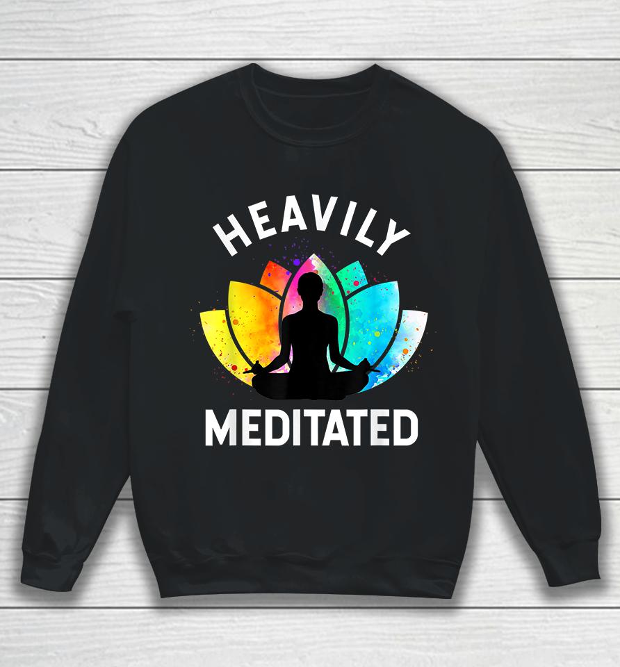 Yoga Heavily Meditated Sweatshirt