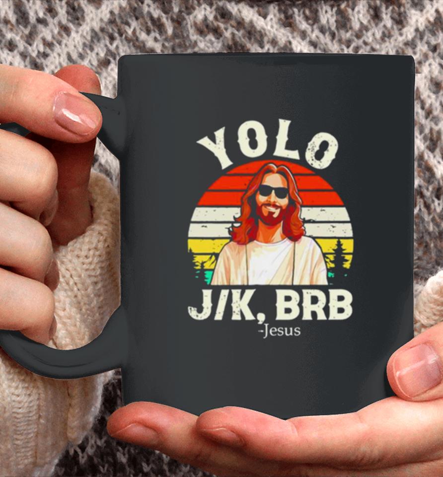 Yolo Jk Brb Jesus Easter Day Vintage Coffee Mug