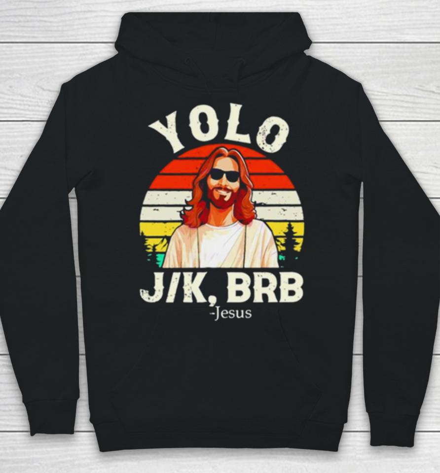Yolo Jk Brb Jesus Easter Day Vintage Hoodie