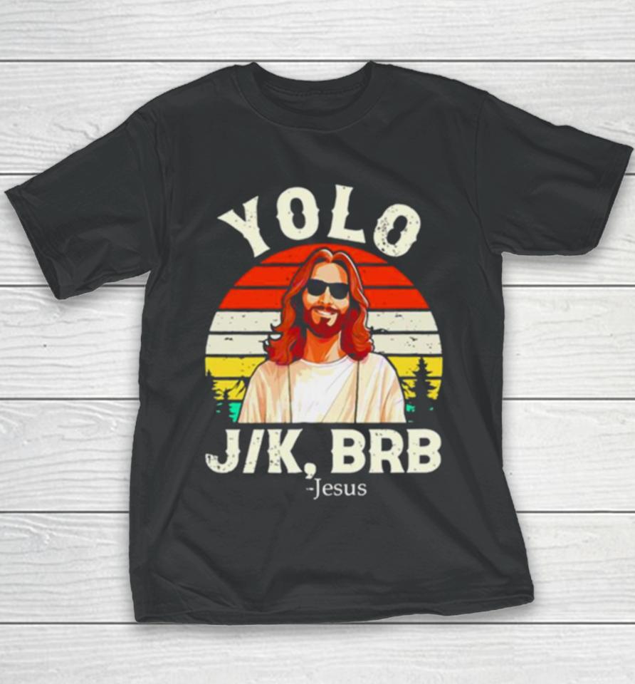 Yolo Jk Brb Jesus Easter Day Vintage Youth T-Shirt