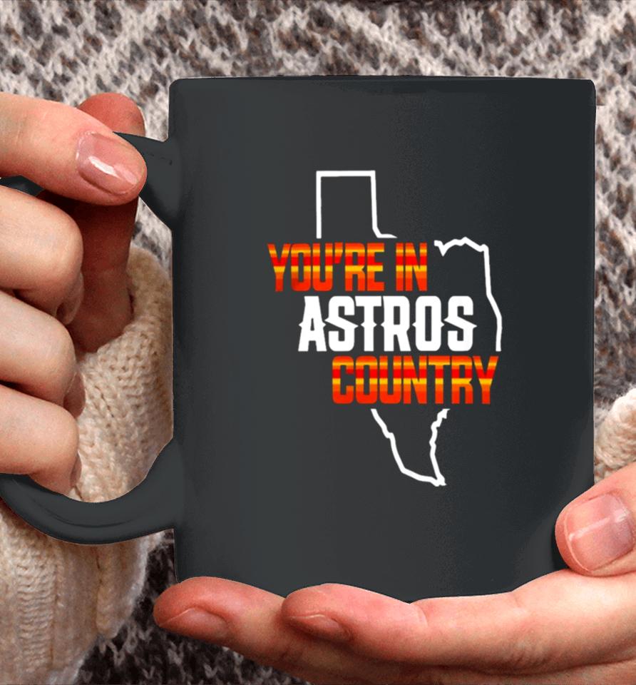 You Are In Astros Country Texas Map Baseball Coffee Mug