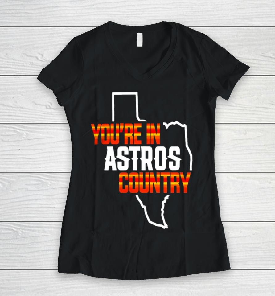 You Are In Astros Country Texas Map Baseball Women V-Neck T-Shirt