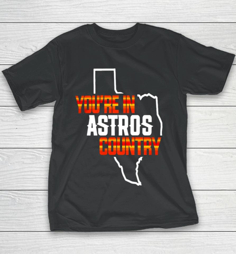 You Are In Astros Country Texas Map Baseball Youth T-Shirt