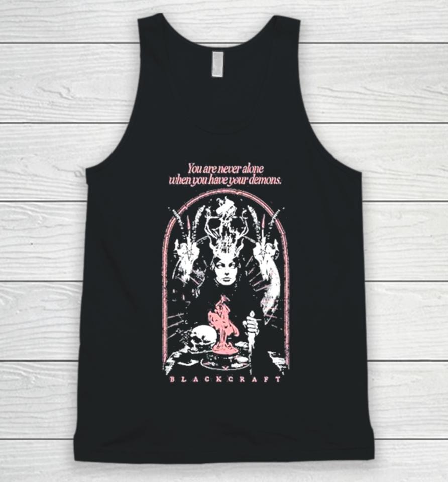 You Are Never Alone When You Have Your Demons Unisex Tank Top