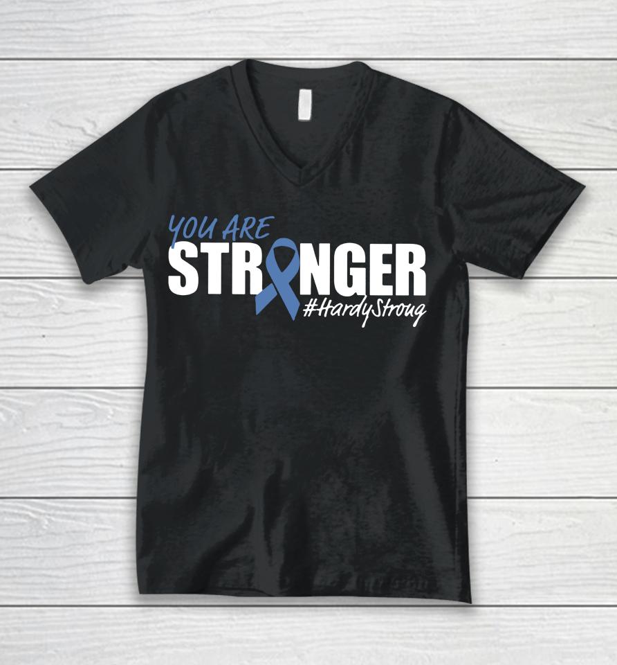 You Are Stronger Hardy Stroug Unisex V-Neck T-Shirt
