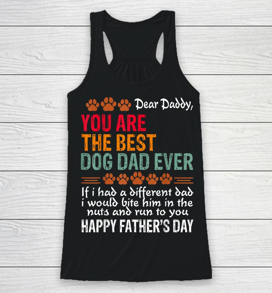 You Are The Best Dog Dad Ever Fathers Day Racerback Tank