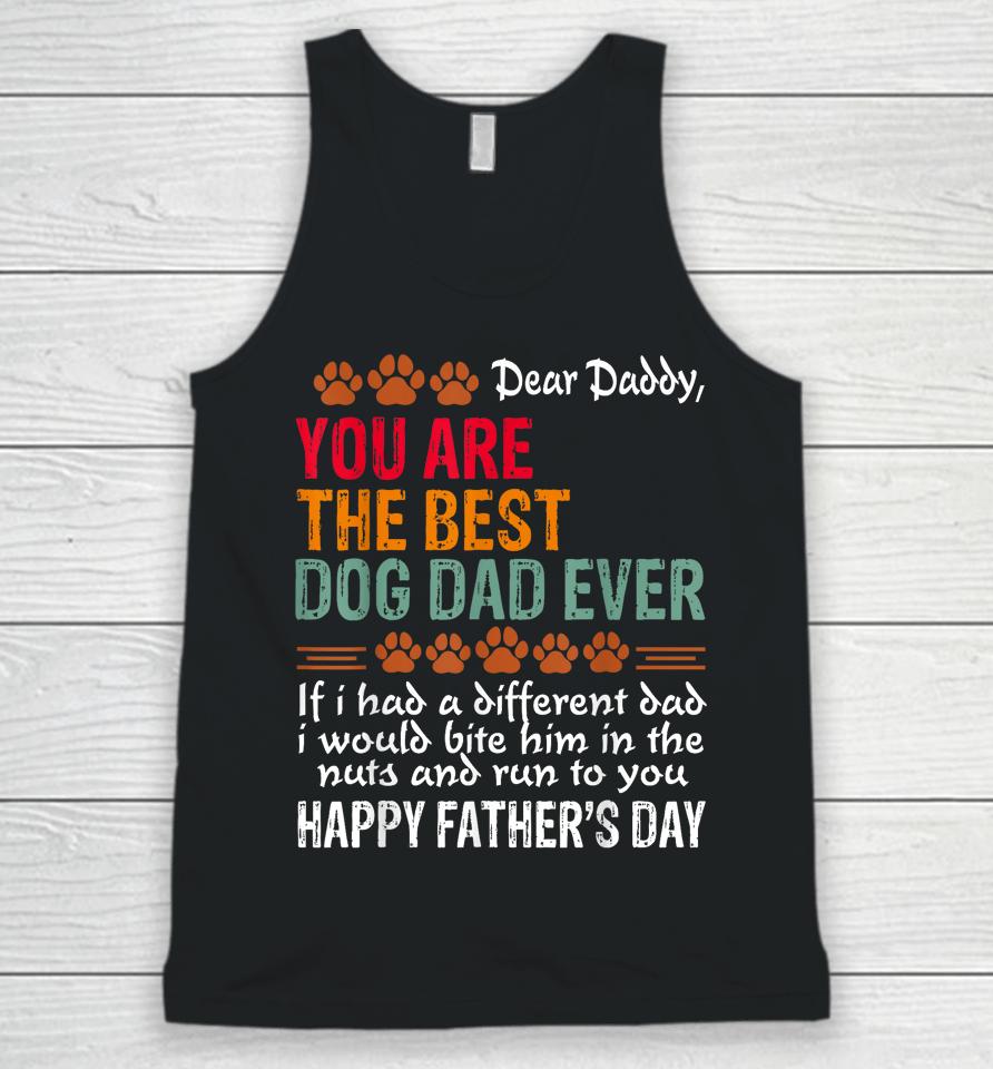 You Are The Best Dog Dad Ever Fathers Day Unisex Tank Top
