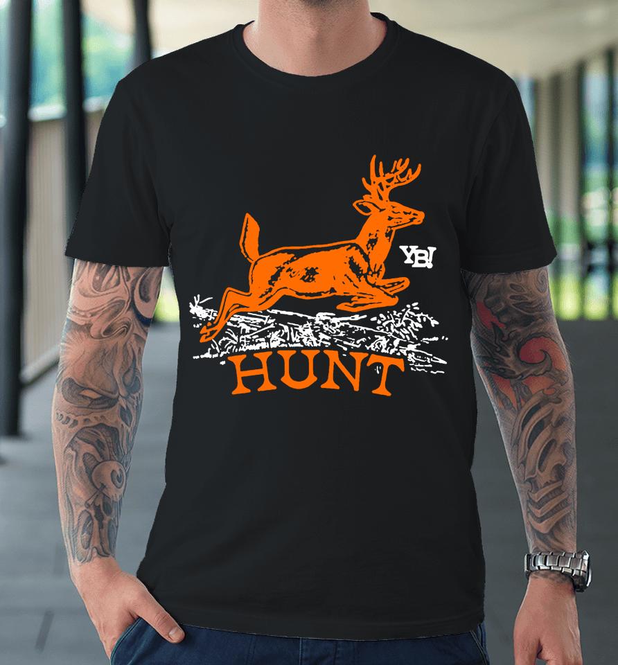 You Betcha Merch Yb Deer Hunt Premium T-Shirt