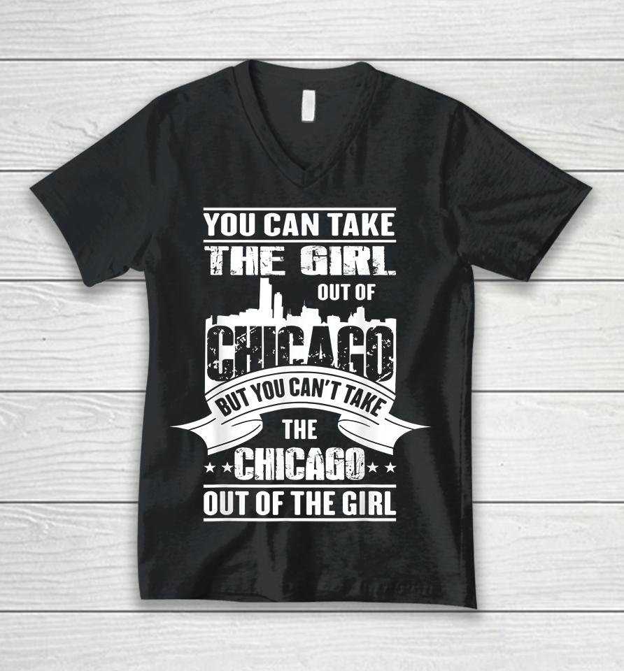 You Can Take The Girl Out Of Chicago Unisex V-Neck T-Shirt