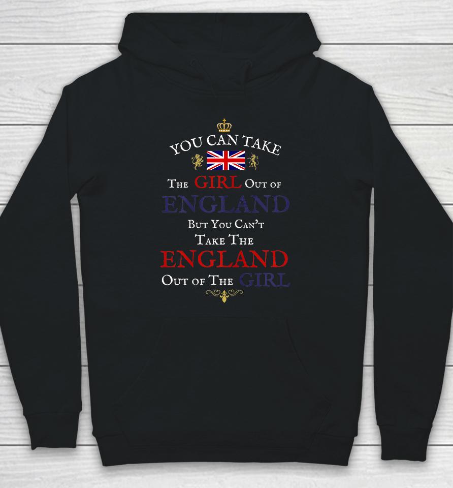 You Can Take The Girl Out Of England Women's Funny Brits Hoodie